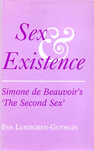 9780485114690: Sex and Existence: Simone de Beauvoir's "Second Sex"