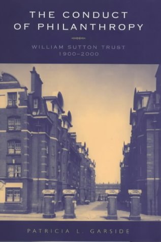 Beispielbild fr The Conduct of Philanthropy: The William Sutton Trust, 1900-2000: Vol 26 (Ernst Schering Foundation Symposium Proceedings / Schering Foundation Symposium Proceedings Supplements) zum Verkauf von WorldofBooks