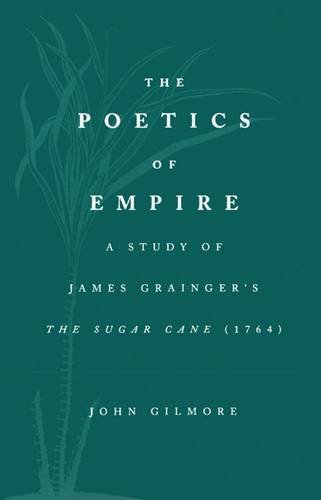 9780485115390: The Poetics of Empire: A Study of James Grainger's the Sugar-Cane