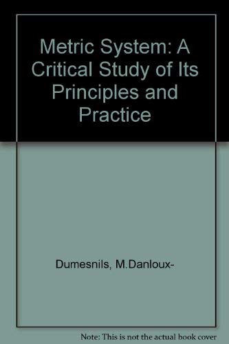 Beispielbild fr Metric System: A Critical Study of Its Principles and Practice zum Verkauf von Anybook.com
