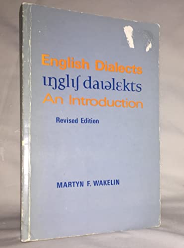 English Dialects: An Introduction (9780485120202) by Martyn F. Wakelin