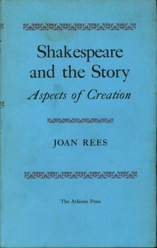 9780485120417: Shakespeare and the Story: Aspects of Creation