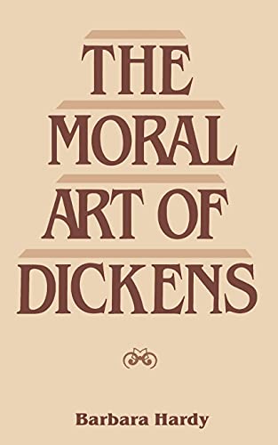 Beispielbild fr Moral Art of Dickens: Second Edition zum Verkauf von WorldofBooks