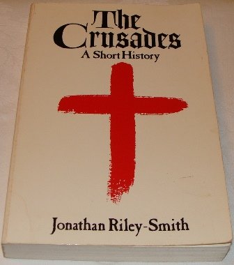 Beispielbild fr The Crusades: A Short History zum Verkauf von WorldofBooks