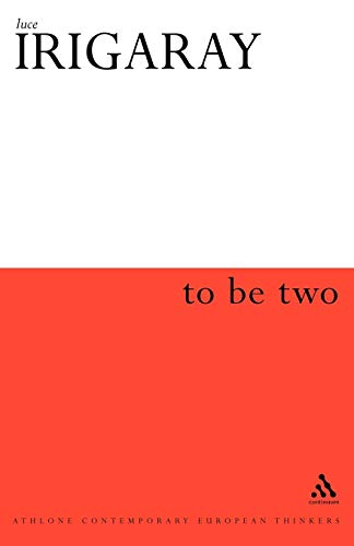 9780485121209: To Be Two (Athlone Contemporary European Thinkers S.)