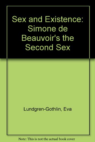 9780485121247: Sex and Existence: Simone De Beauvoir's "the Second Sex"