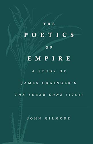 Stock image for The Poetics of Empire: A Study of James Graingera S the Sugar Cane for sale by Chiron Media