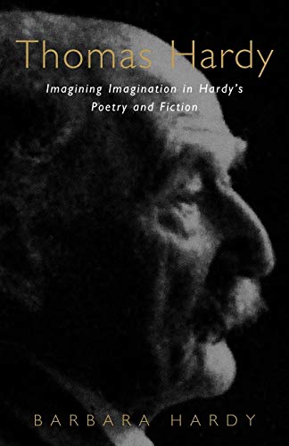 Stock image for Thomas Hardy Imaging Imagination: Hardy's Poetry and Fiction for sale by Powell's Bookstores Chicago, ABAA