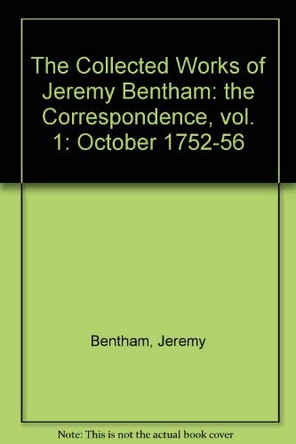 Stock image for The Correspondence of Jeremy Bentham Volume 1: 1752-76 for sale by Webbooks, Wigtown