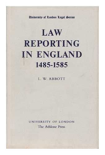 9780485134100: Law reporting in England 1485-1585, (University of London Legal series, 10)