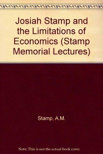 9780485164251: Josiah Stamp and the Limitations of Economics (Stamp Memorial Lectures)
