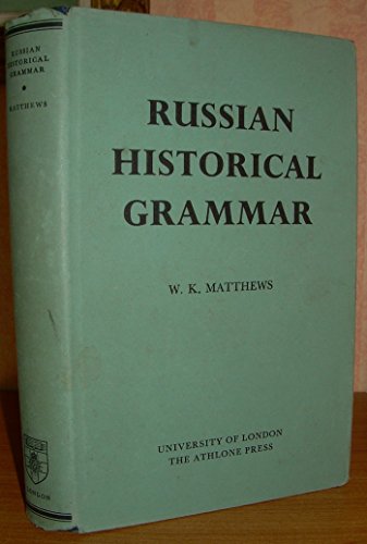 Russian historical grammar - MATTHEWS W K