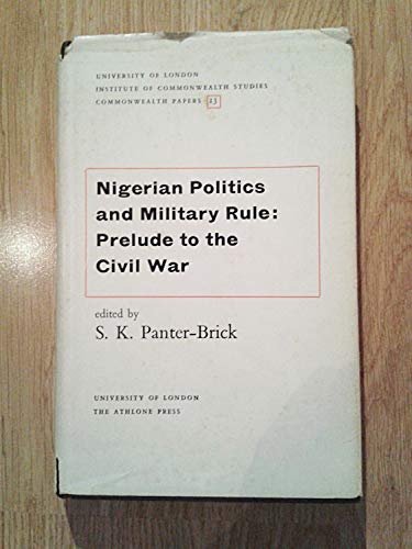 Stock image for Nigerian Politics and Military Rule: Prelude to the Civil War for sale by michael diesman