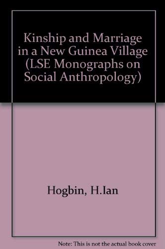 Beispielbild fr Kinship and Marriage in a New Guinea Village (LSE Monographs on Social Anthropology) zum Verkauf von Wonder Book