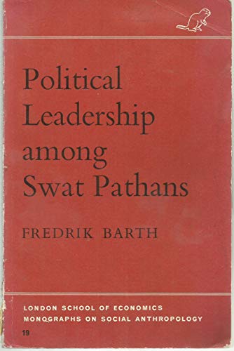 Stock image for Political Leadership among Swat Pathans (London School of Economics Monographs on Social Anthropology) for sale by Discover Books