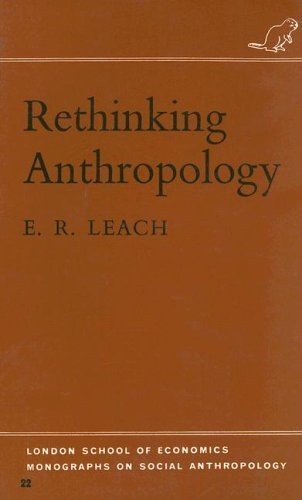 Rethinking Anthropology (London School of Economics Monographs on Social Anthropology No 22) (9780485196221) by Leach, E. R.