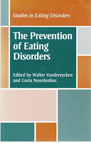 9780485241020: The Prevention of Eating Disorders (Studies in Eating Disorders: An International S.)