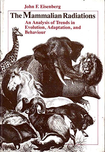 The mammalian radiations : an analysis of trends in evolution, adaptation, and behaviour.