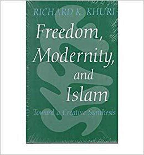 Beispielbild fr Freedom, Modernity, & Islam: Towards a Creative Synthesis zum Verkauf von Powell's Bookstores Chicago, ABAA