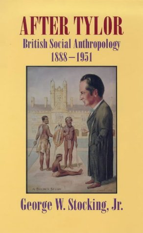 9780485300895: After Tylor: British Social Anthropology, 1888-1951