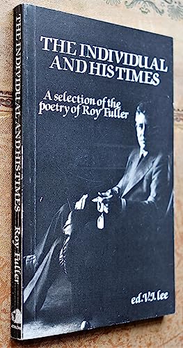 9780485610086: The Individual and His Times: A Selection of the Poetry of Roy Fuller