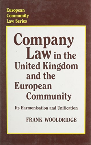 Stock image for Company Law in the United Kingdom and the European Community: Its Harmonization and Unification: 5 (European Community Law S.) for sale by Hay-on-Wye Booksellers