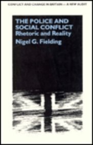 Stock image for The Police and Social Conflict. Rhetoric and Reality. Conflict & change in Britain Series - A New Audit. 2 for sale by SAVERY BOOKS