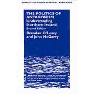 Imagen de archivo de The Politics of Antagonism Understanding Northern Ireland a la venta por Webbooks, Wigtown