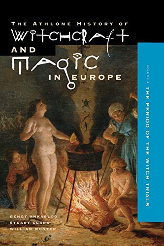 9780485890044: Witchcraft and Magic in Europe: The Period of the Witch Trials: v.4
