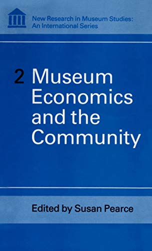 Beispielbild fr Museum Economics and the Community (New Research in Museum Studies) (Volume 2) zum Verkauf von Anybook.com