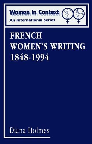 Beispielbild fr French Women's Writing, 1848-1994: v.3 (Women in Context) zum Verkauf von HALCYON BOOKS