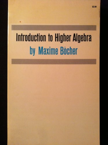 Beispielbild fr Introduction to Higher Algebra zum Verkauf von Alien Bindings