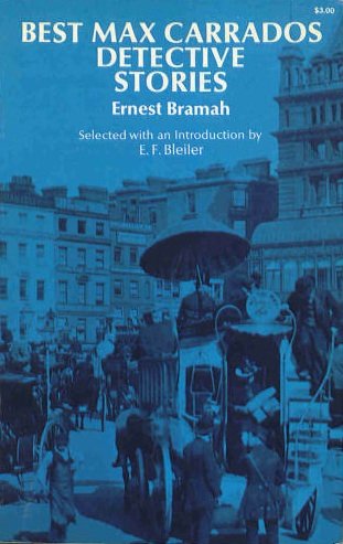

Best Max Carrados Detective Stories Smith, Ernest Bramah