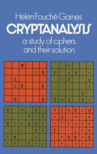 Cryptanalysis: A Study of Ciphers and Their Solution (Dover Brain Games) (9780486200972) by Gaines, Helen F.