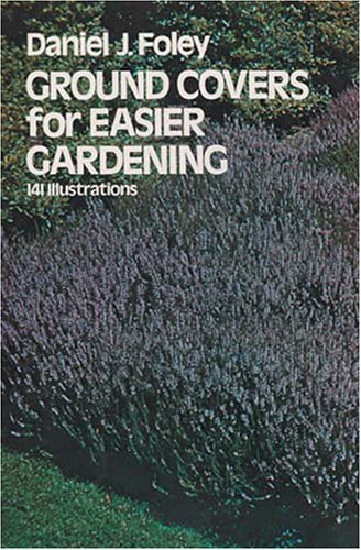 Stock image for Grouind Covers for Easier Gardening for sale by Ed Buryn Books