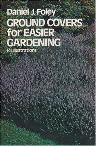 Stock image for Ground Covers for Easier Gardening for sale by Wonder Book