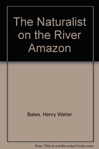 9780486201856: The Naturalist on the River Amazon