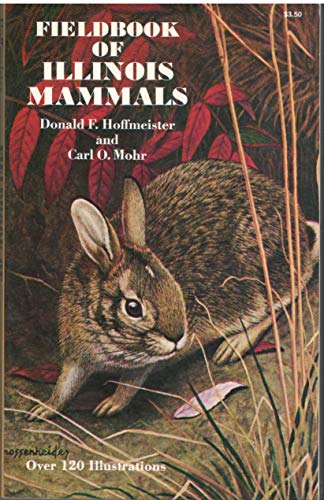 Fieldbook of Illinois mammals, (9780486202204) by Hoffmeister, Donald Frederick