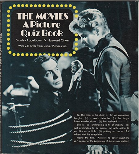 THE MOVIES: A PICTURE QUIZ BOOK: With 241 Stills from Culver Pictures, Inc