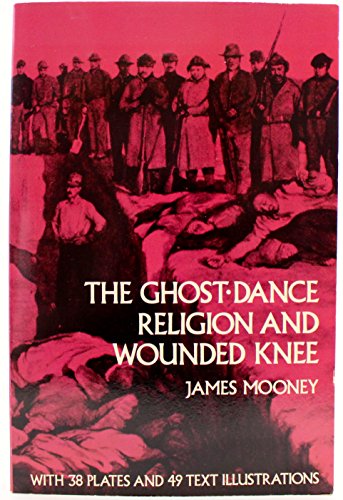 The ghost-dance religion and Wounded Knee