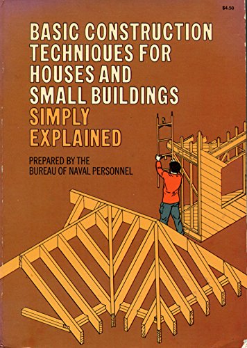 Imagen de archivo de Basic Construction Techniques for Houses and Small Buildings Simply Explained a la venta por HPB-Diamond