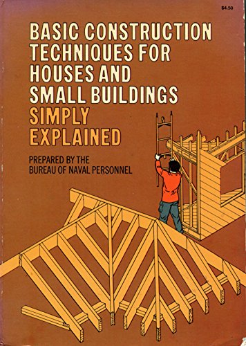 Stock image for Basic Construction Techniques for Houses and Small Buildings for sale by Better World Books: West