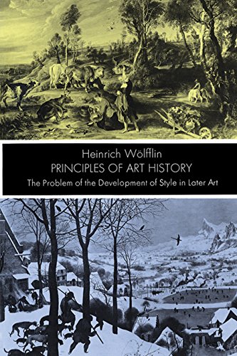 Stock image for Principles of Art History : The Problem of the Development of Style in Later Art for sale by Better World Books