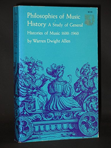 Imagen de archivo de Philosophies of Music History: A Study of General Histories of Music 1600-1960 a la venta por SecondSale