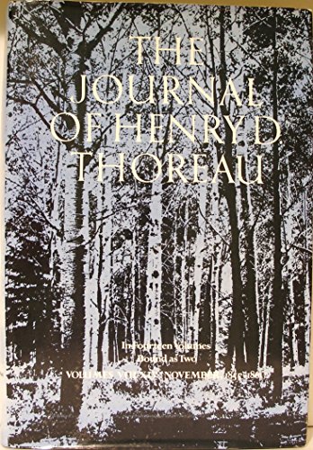 The Journal of Henry D. Thoreau: In Fourteen Volumes Bound as Two