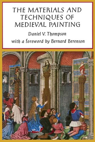 Beispielbild fr The Materials and Techniques of Medieval Painting (Dover Art Instruction) zum Verkauf von WorldofBooks