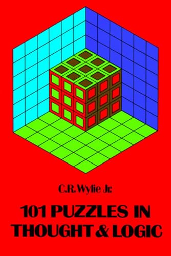 101 Puzzles in Thought and Logic (Dover Brain Games: Math Puzzles) (9780486203676) by Wylie Jr., C. R.