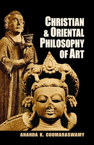 Beispielbild fr Christian and Oriental Philosophy of Art zum Verkauf von Better World Books