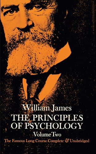 Stock image for The Principles of Psychology, Volume Two (The Famous Long Course Complete & Unabridged) for sale by Ed Buryn Books