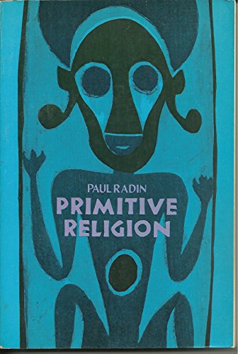 Primitive Religion Its Nature and Origin - Radin, Paul
